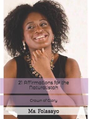 21 Affirmations for the Naturalistah